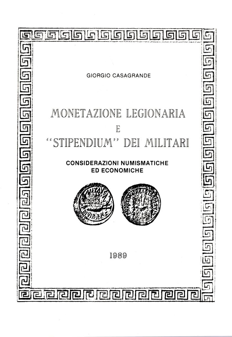 Casagrande, Monetazione legionaria e 'Stipendium' dei militari