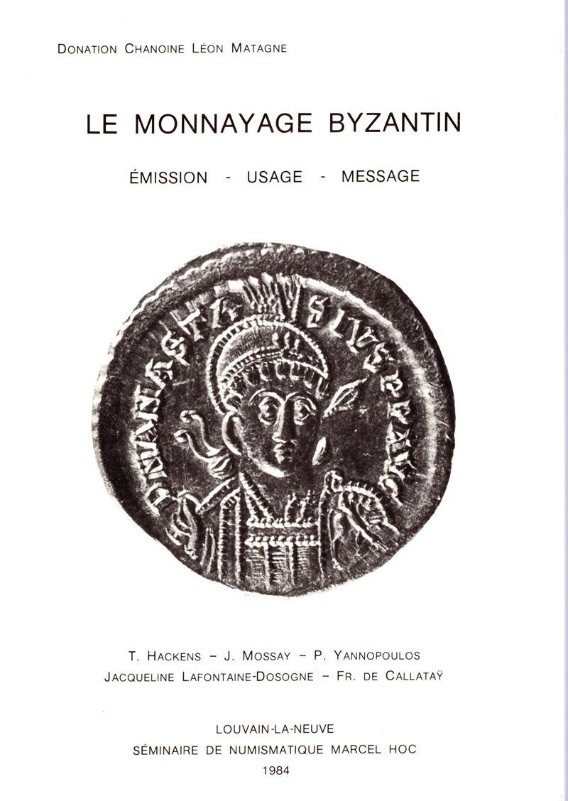 Chanoine D., Matagne L., Le monnayage byzantin. Emission-usage-message