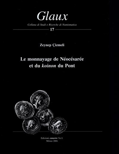 CZIMELI Z., Le monnaiage de Neocesaree et du koinon du Pont, Milano, 2006