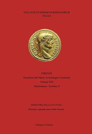 DAVIDDI Niccolò - Sylloge Nummorum Romanorum - Vol. XIII - Diocletianus - Licinius.  Monetiere del Museo Archeologico Nazionaledi Firenze, Roseto degli Abruzzi, 2022. pp 240, illustrazioni a colori nel testo. Legatura ed. ottimo stato.