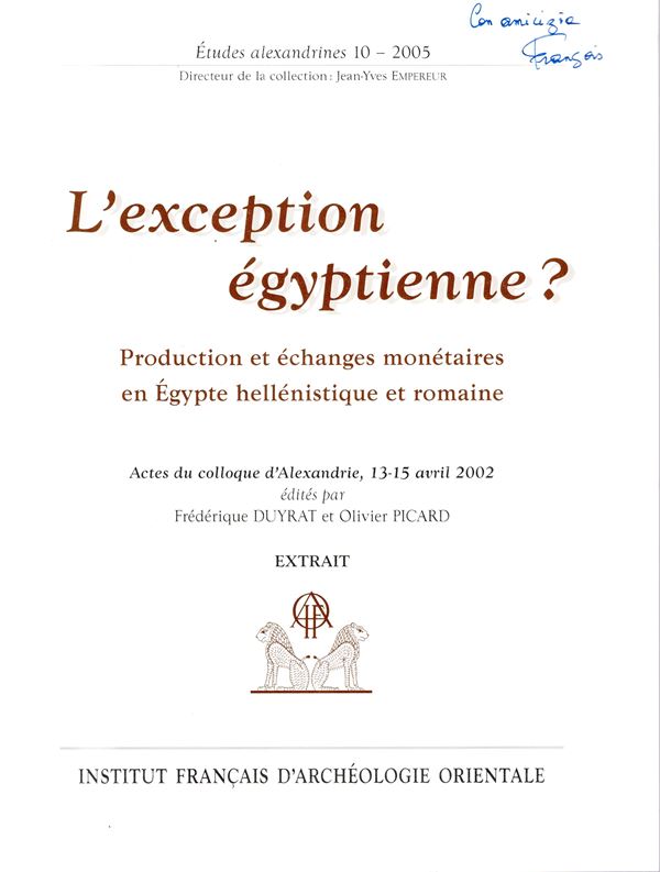 DE CALLATAY Francois - L'instauration par Ptolémée I Soter d'une économie monétaire fermée. Paris, 2002. pp 117-134, plates 1. Brossura ed. ottimo stato.