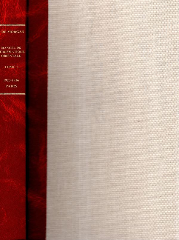 DE MORGAN J. - Manuel de numismatique orientale de l'antiquité et du moyen age. Paris 1923-1936. pp. x - 480, con  624 illustrazioni nel testo. rilegatura rigida moderna in \ similpelle e canapa, interno ottimo stato. importante lavoro di numismatica orie