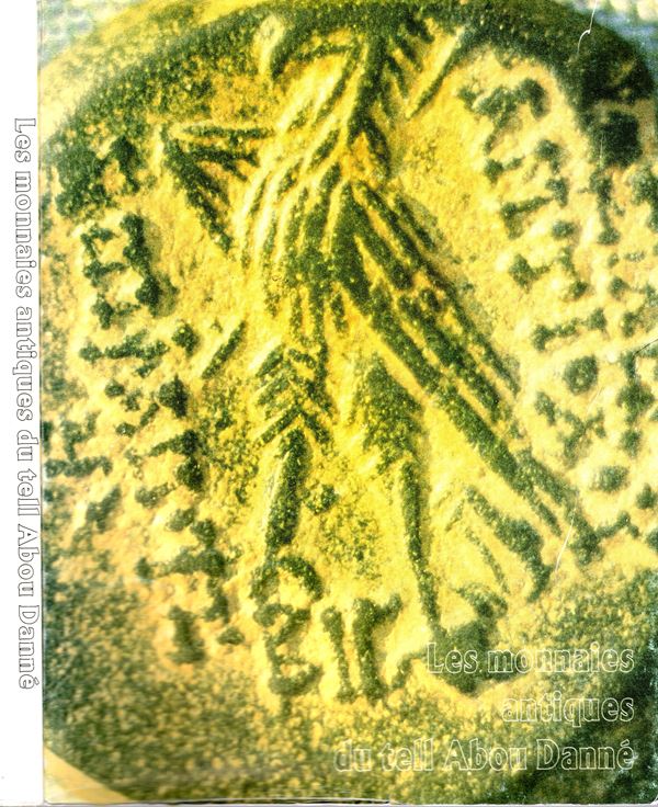 DOYEN J-M.- Les monnaies antiques du Tell Abou Danne et D'Omm El - Marra. ( Campagnes 1976 - 1985.) Aspects de la circulation monetaire en Syrie du nord sous les Seleucides. Bruxelles, 1987.177,  plates, 14 b\w. Publisher's binding, good condition. Ex lib