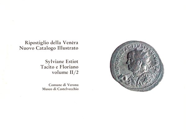 ESTIOT  Sylviane  -  Ripostiglio della Venera. Nuovo catalogo illustrato : Tacito e Floriano Volume II \ 2.  Verona, 1987.  Pp. 112,  tavole 33 + illustrazioni nel testo. Legatura  ed oblungo, ottimo stato, ex libris.  importante documentazione.