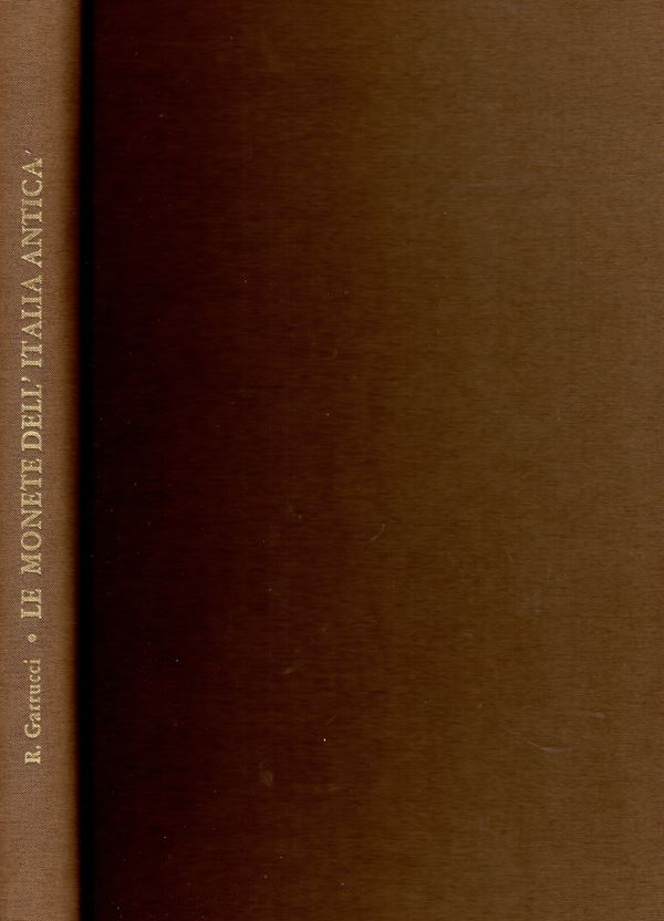 GARRUCCI  R. – Le monete dell’Italia Antica; monete fuse, monete coniate.Parte I e II completo.  Ed. anastatica  Bologna, 1989. Pp. 189, tavv. 125. Rilegatura rigida  ed. in tutta  tela, ottimo stato, importante documentzione di Aes Grave, fusi. C.S. 2043