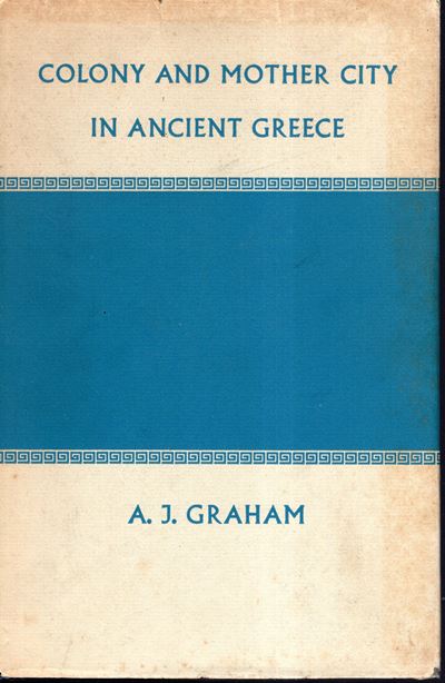 Graham A. J., Colony and Mother City in Ancient Greece. Manchester, 1964