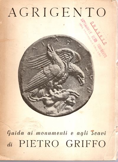 GRIFFO Pietro, Agrigento. Guida ai monumenti e agli scavi, 1950