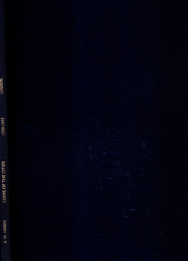 HANDS  A. W. - Coins of the Cities visited by St. Paul. London, 1920\1922. pp 74, illustrazioni nel testo. Lavori pubblicati sulla rivista Numismatic Circular, completo?. Legatura rigida interno buono stato.