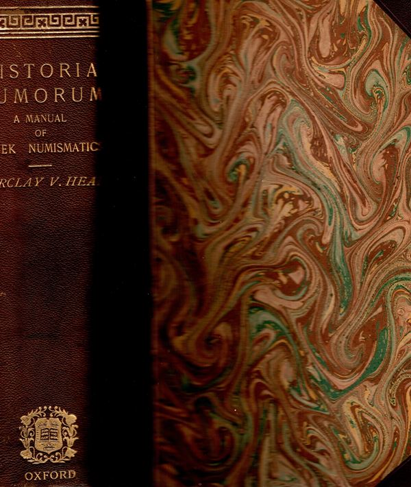 HEAD BARCLAY  V. - Historia Nummorum. A manual of greek coins. Oxford, 1887. pp. lxxix + 807, tavv. 5, +400  ill. nel testo. legatura ed. prime pagine con macchie,  taglio dorato, interno ottimo stato. rara e importante opera