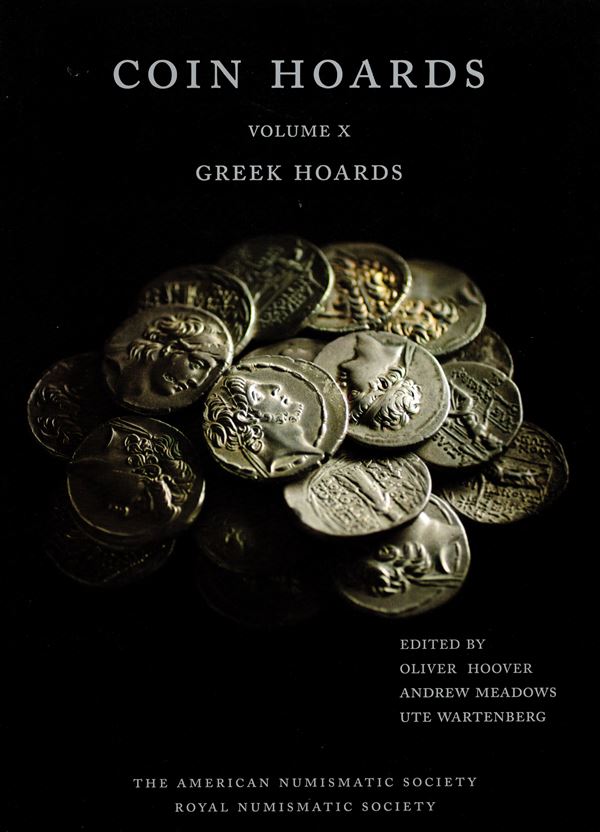 HOOVER Oliver - MEADOWSAndrew - WARTENBERG Ute - Coin Hoards volume 10. Greek hoards. London, 2010. pp viii - 281, tavole 67. Legatura ed. ottimo stato, importante lavoro.