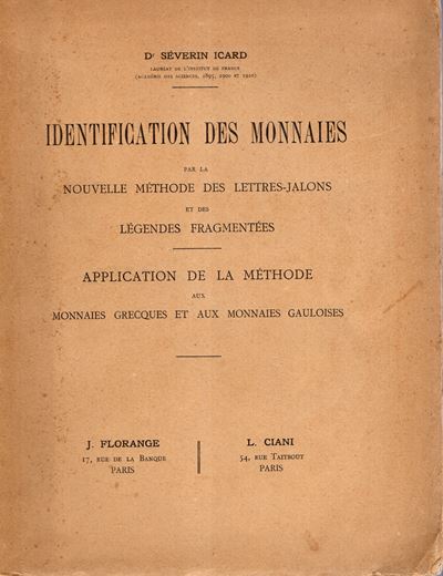 ICARD Severin, Identification des monnaies par la nouvelle méthode des lettres-jalons et des lége...