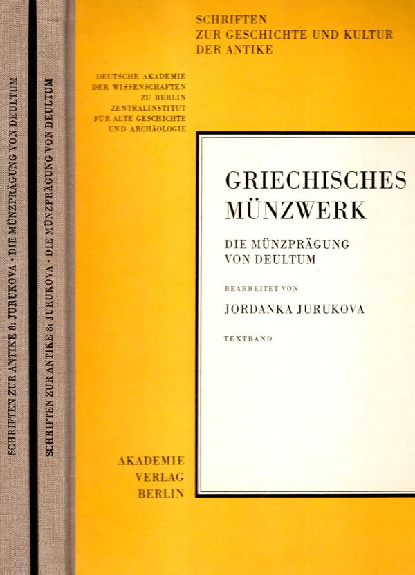 JURUKOVA  Jordanka  - Griechisches munzwerk.  Die munzpragung von Deultum. Berlin, 1973.  Textband, pp v - 169, + 1 carta. Tafelband, 32. 2 vol. completo. rilegatura editoriale, ottimo stato, raro e ricercato lavoro sulla monetazione greco-imperiale.