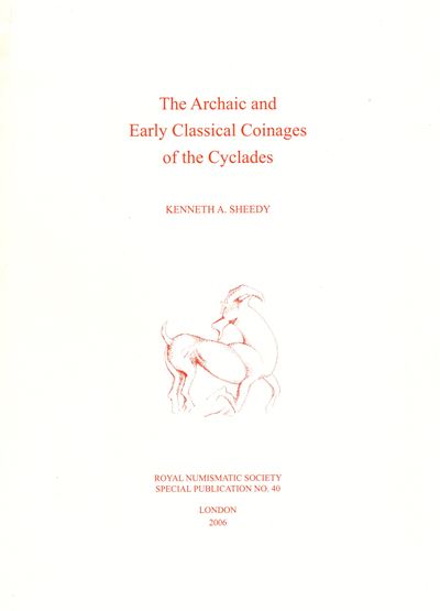 KENNETH A. SHEEDY, The archaic and early classical coinages of the Cyclades