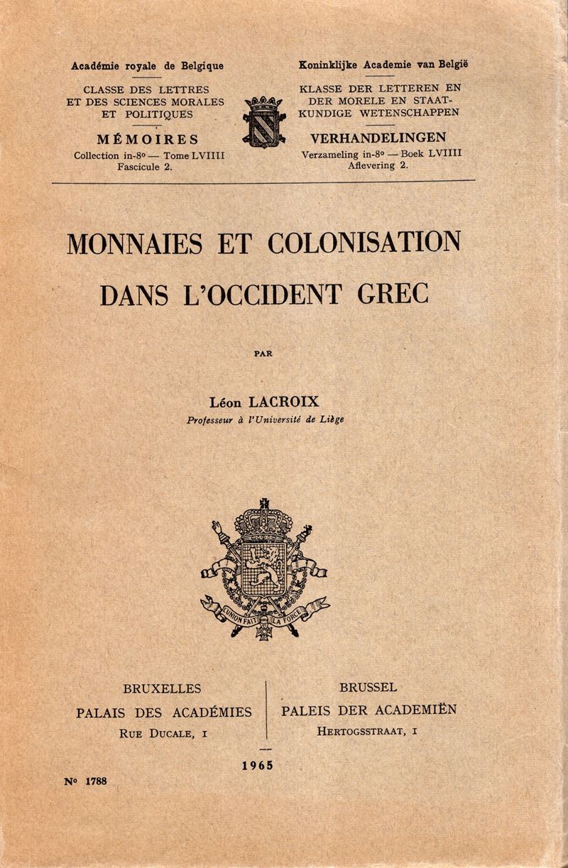 LACROIX Leon, Monnaies et colonisation dans l’occident grec, Bruxelles, 1965