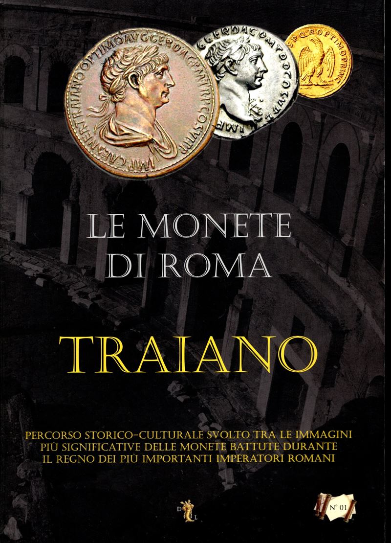 Leoni Daniele, Le monete di Roma. Traiano - Verona, 2009