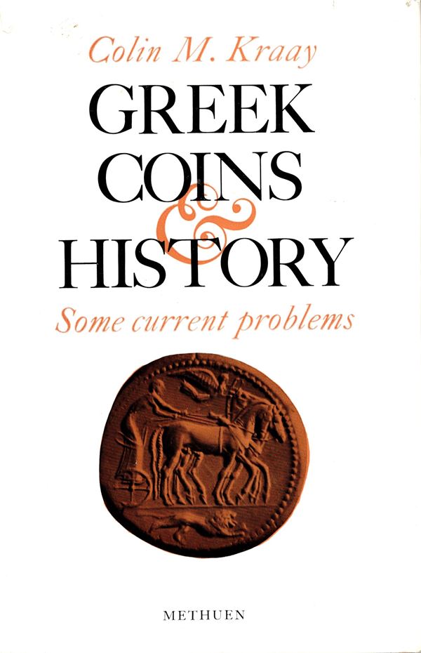 M. Kraay  C. Greek Coins & History, Some Current Problems, London, 1969, pp.81, tavv. 8. Rilegatura editoriale, sovracoperta sciupata interno ottimo stato.