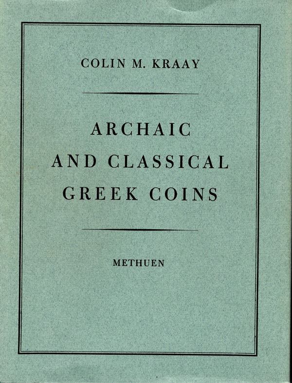 M. KRAAY C. - Archaic and classical greek coins. London, 1976.  pp xxvi - 390,  tavole, 64. rilegatura editoriale, ottimo stato, raro e ricercato.