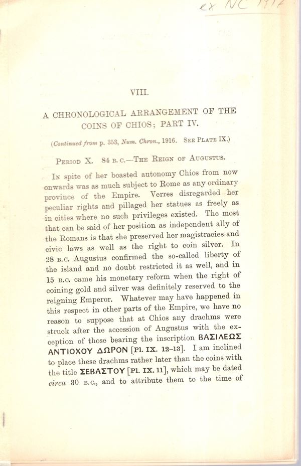 MAVROGORDATO  J. - A cronological arrangement of the coins of Chios: Part IV. Numismatic Chronicle London, 1917. pp 207 - 256, plates 1. Brossura ed. sciupata, interno ottimo stato, molto raro.