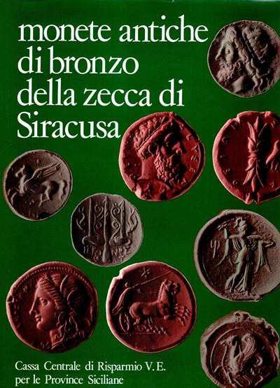 MINI Adolfo, Monete antiche di bronzo della zecca di Siracusa, Novara, 1977