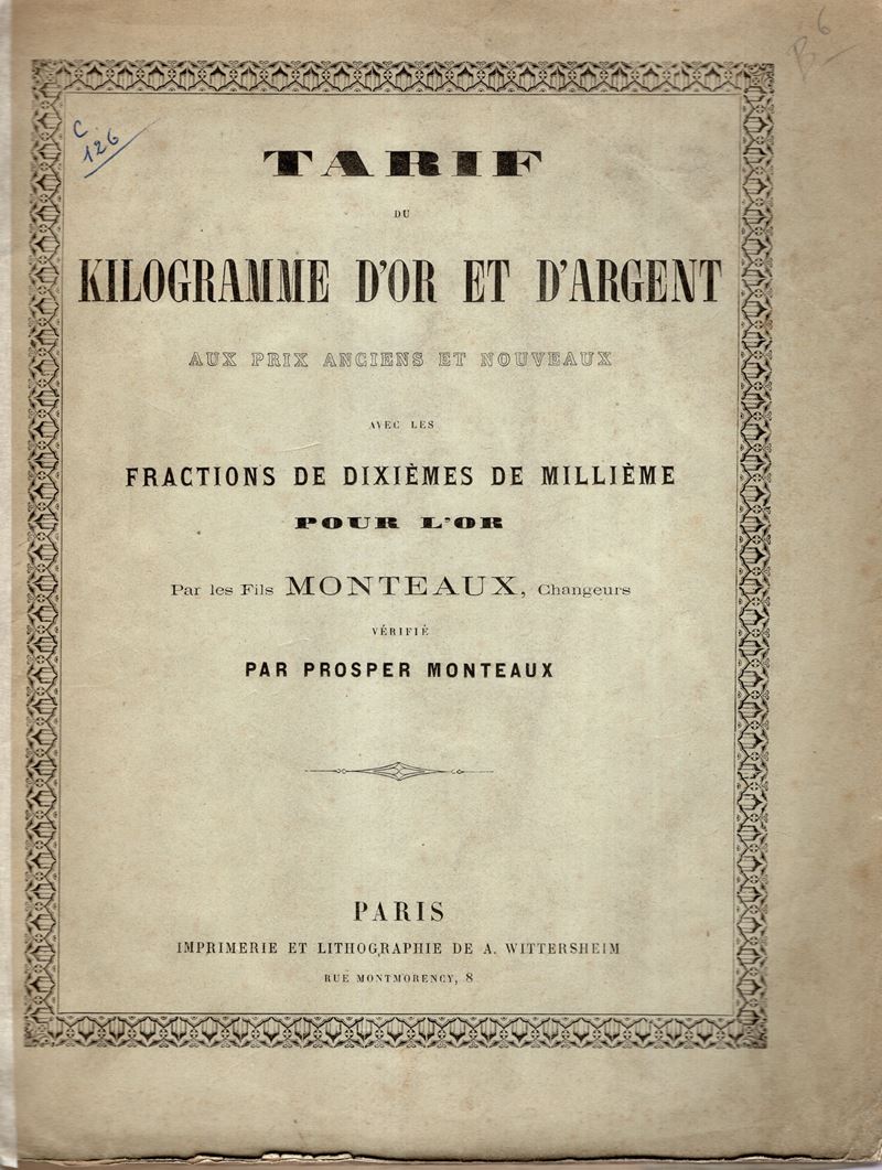 MONTEAUX Prosper, Tarif du kilogramme d'or et d'argent. Paris, secolo XIX.