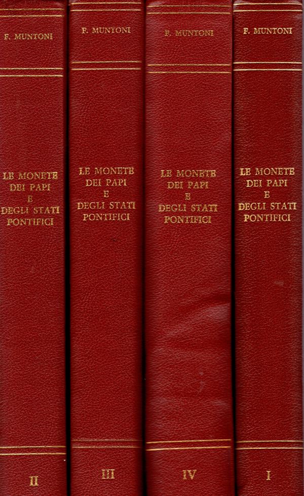 MUNTONI  F. Le Monete dei Papi e degli Stati Pontifici. 4 Voll. Roma P. & P. Santamaria 1972-73. I Vol. ril. ed. pp. xlviii - 207, + 32,  tavv. 45 + 6 di stemmi  in b/n. Vol. II  ril ed.  pp. 254, + 32,  tavv. da 46 a 104 + 6 di stemmi in b/n. Vol. III, r
