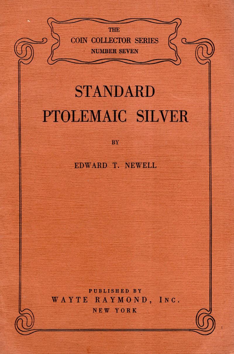 NEWELL Edward T., Standard Ptolemaic Silver, New York, 1941