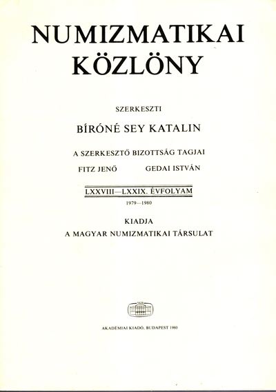 NUMISMATIKAI KOZLONY, Vol. LXXVIII-LXXIX - Budapest, 1980