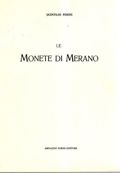 PERINI Quintillo, Le monete di Merano - Bologna, 1988