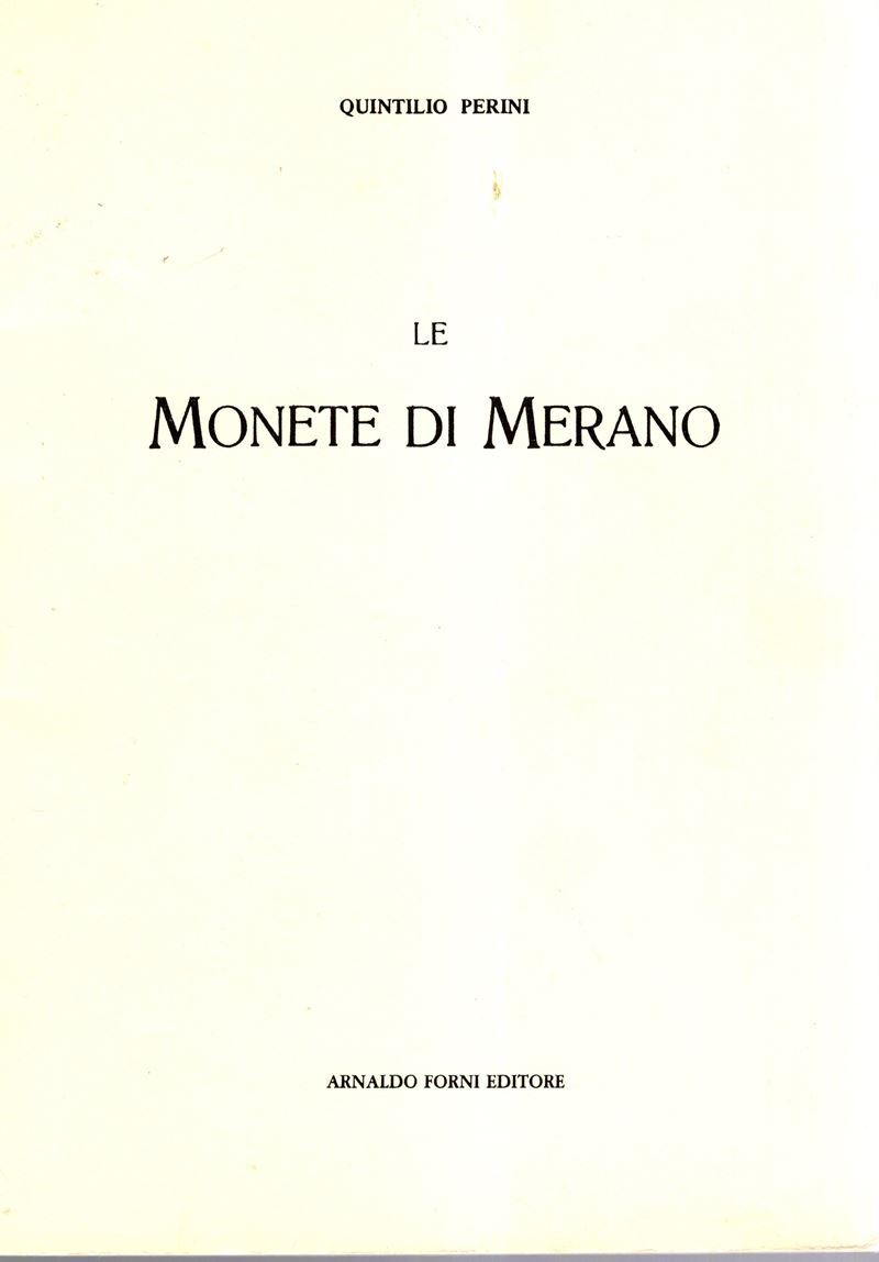 PERINI Quintillo, Le monete di Merano - Bologna, 1988