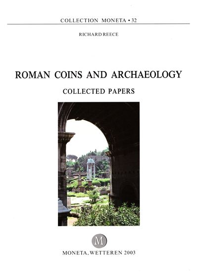 REECE R., Roman Coins and Archeology. Collected Papers