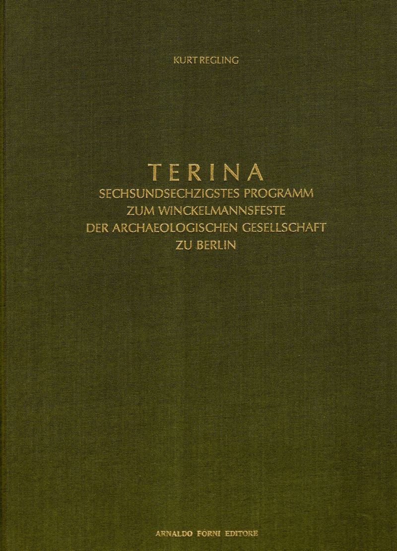 Kurt Regling, Terina. Sechsundsechzigstes Programm zum Winckelmannsfeste der Archäologischen Gese...