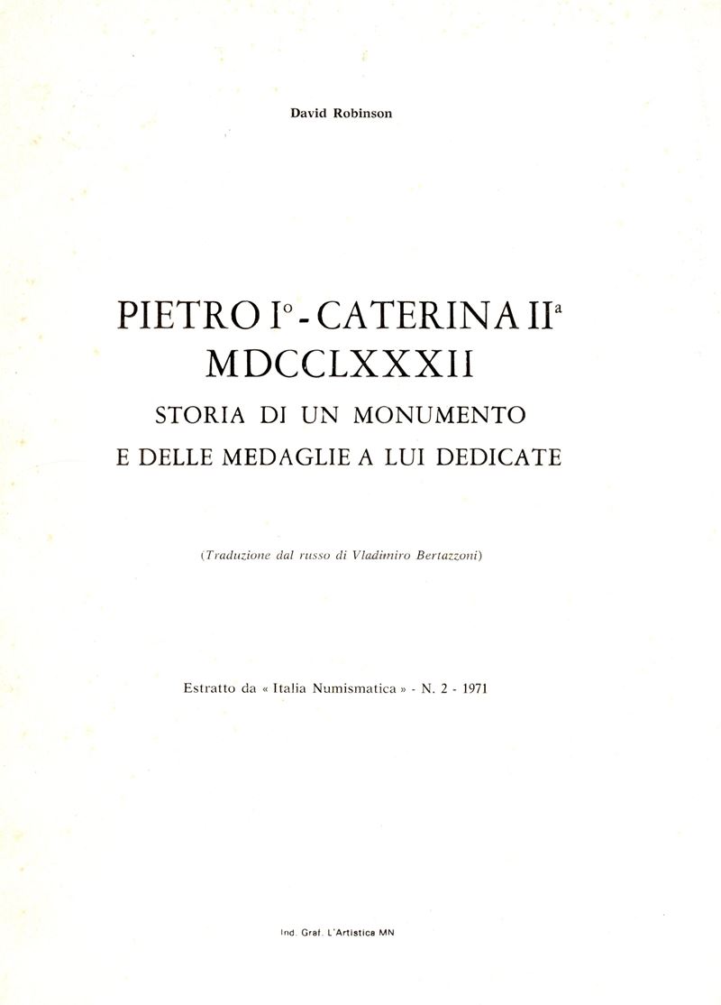ROBINSON David, Pietro I - Caterina II, MDCCLXXXII. Storia di un monumento e delle medaglie a lui...