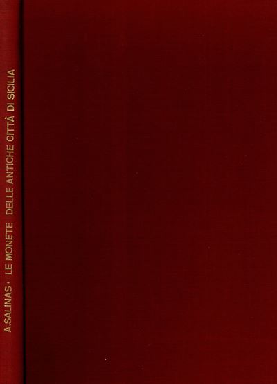 SALINAS A., Le monete delle antiche città di Sicilia - ristampa dell'edizione 1867-1922
