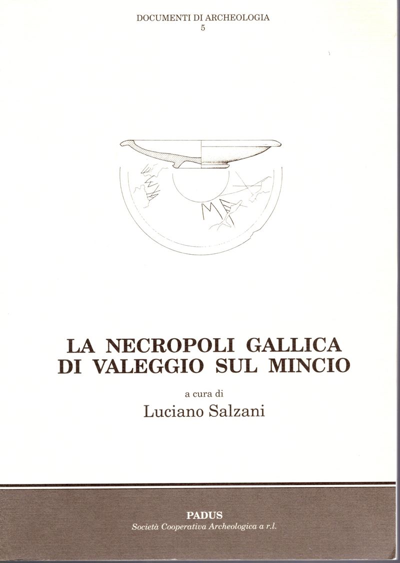 Salzani L., La necropoli gallica di Valeggio sul Mincio, Mantova, 1995
