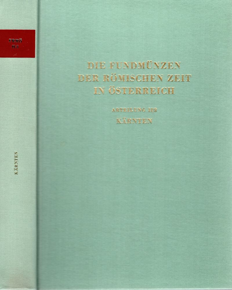 Schmidt-Dick F., Die Fundmünzen der römischen Zeit in Österreich. Abteilung II: Kärnten