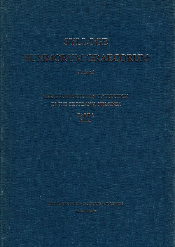 SYLLOGE  NUMM. GRAECORUM.  Finland. The Erkki Keckman collection in the Skopank, Helsinki. Part 1. Karia.  Helsinki, 1994.  pp n. numerate, tavv. 32. rilegatura tela editoriale, ottimo stato.