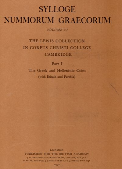 Lewis, Sylloge Numismatum Graecorum. Volume VI. The Lewis Collection in Corpus Christi College Ca...