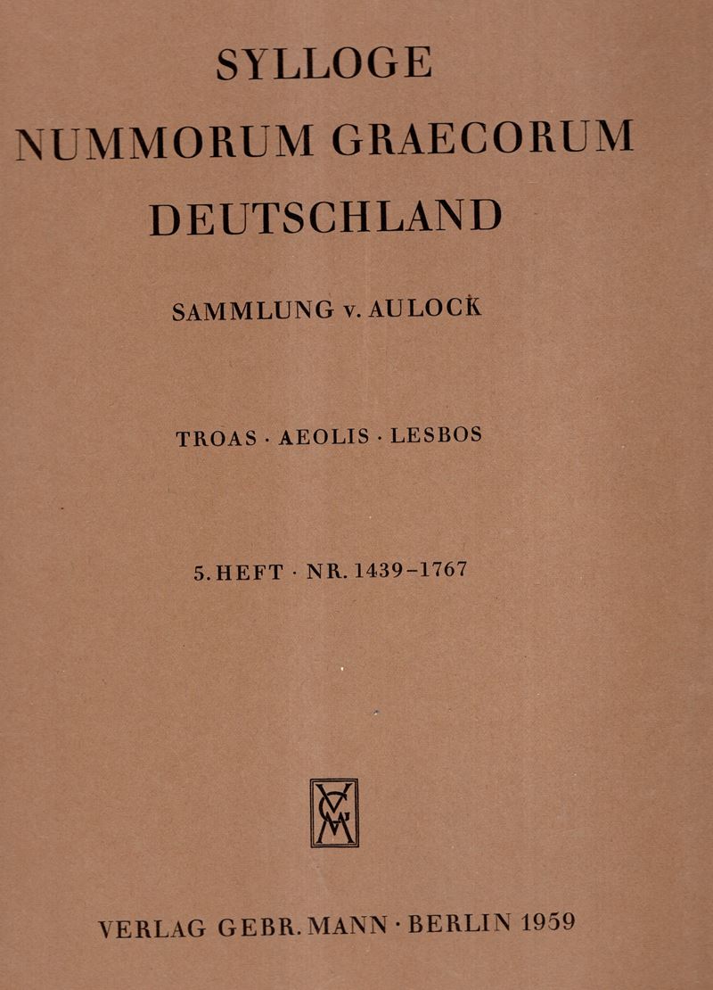 V. Aulock, Sylloge Numorum Graecorum. Deutschland. Troas - Aeolis - Lesbos, 1959