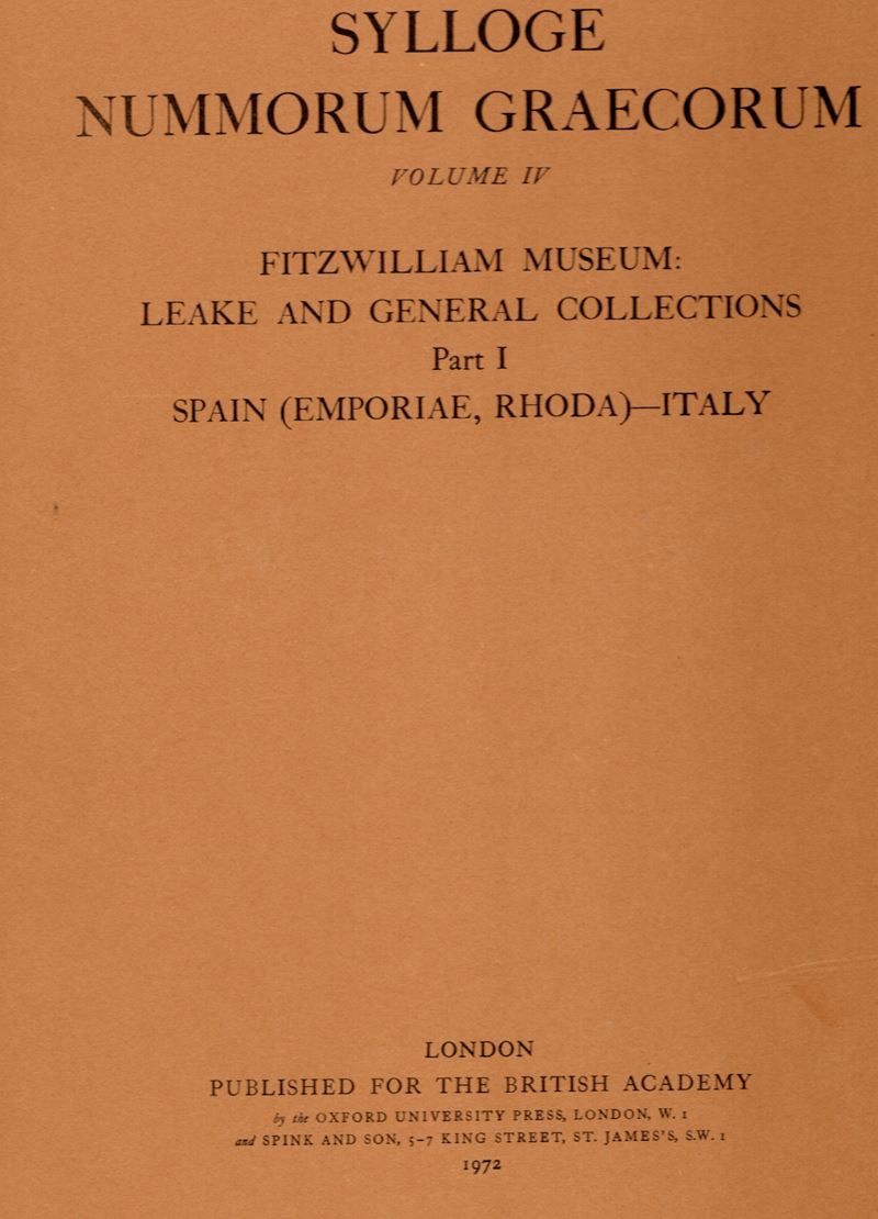SYLLOGE NUMMORUM GRAECORUM, Vol. IV. Fitzwilliam Museum: Leake and General Collection Part I. Spa...