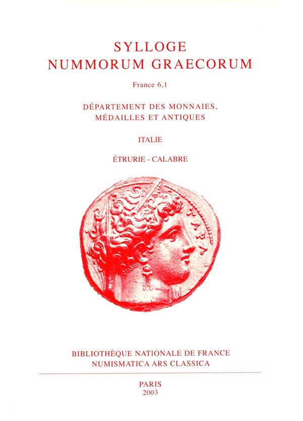 SYLLOGE NUMMORUM GRAECORUM. France 6,1. Italie: Etrurie - Calabria. Paris, 2003. pp xci - 141,  tavv. 141. rilegatura editoriale, ottimo stato, importante e ricercato.
