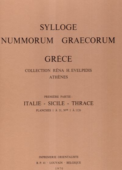 Collezione Rena H. Evelpidis, SYLLOGE NUMMORUM GRAECORUM. Grecia. Parti I: Italia - Sicilia - Tra...