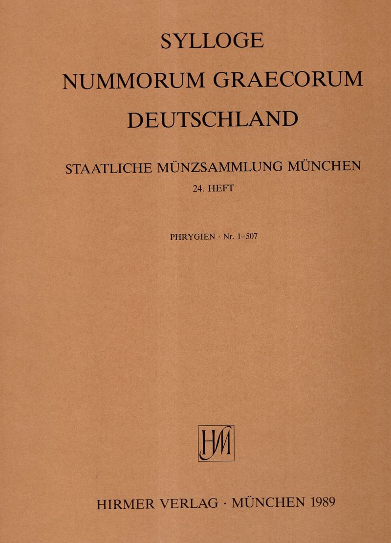 Staatliche Münzsammlung München, SYLLOGE NUMMORUM GRAECORUM. Heft 24: Phrigia