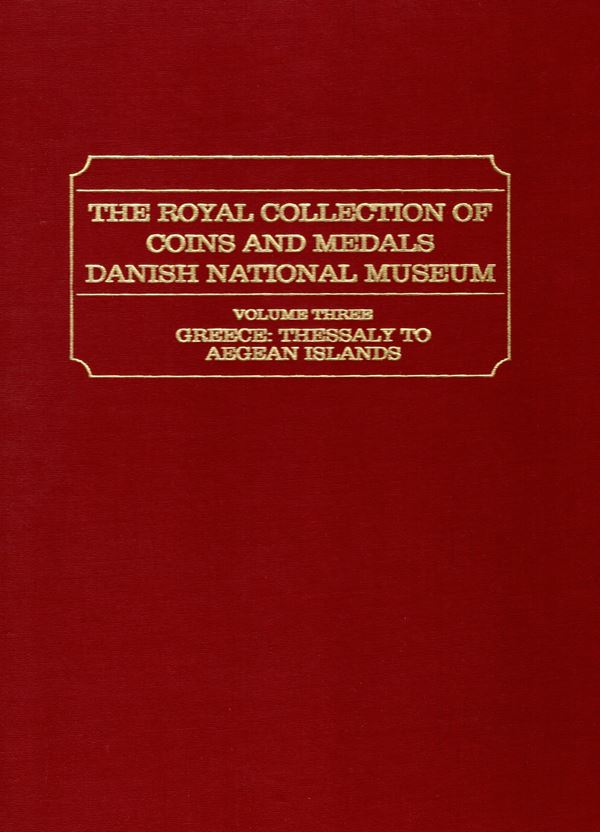 SYLLOGE NUMMORUM GRAECORUM. The Royal collection of coins and medals Danish National Museum. Volume three. Greece: Thessaly to Aegean Islands. West Milford, 1982.  pp 2, tavv. 11 + 9 + 13 + 8 +12 + 16. rilegatura editoriale, ottimo stato. 3879  monete des