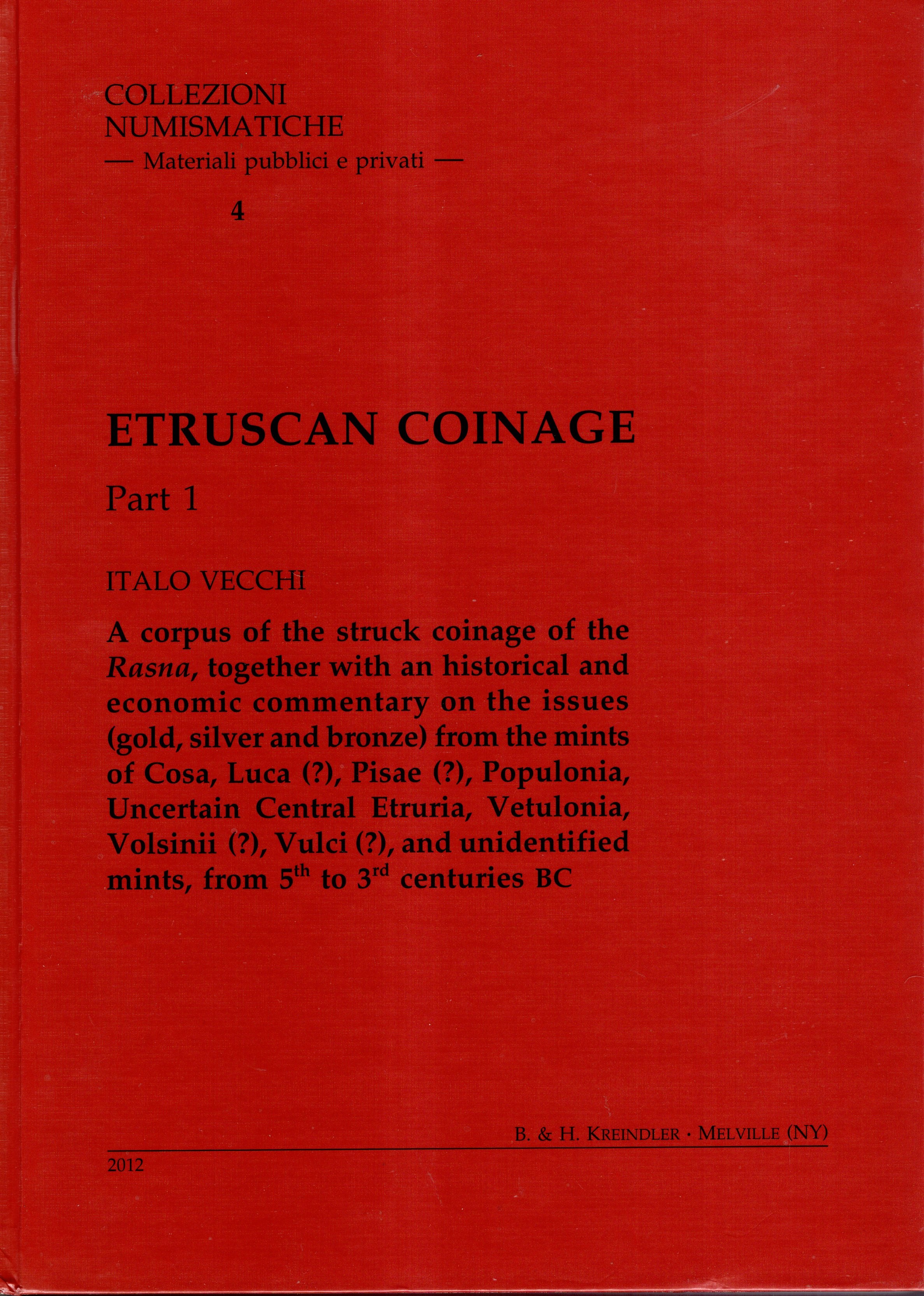 VECCHI Italo, Etruscan Coinage: A Corpus of the Struck Coinage of the Rasna