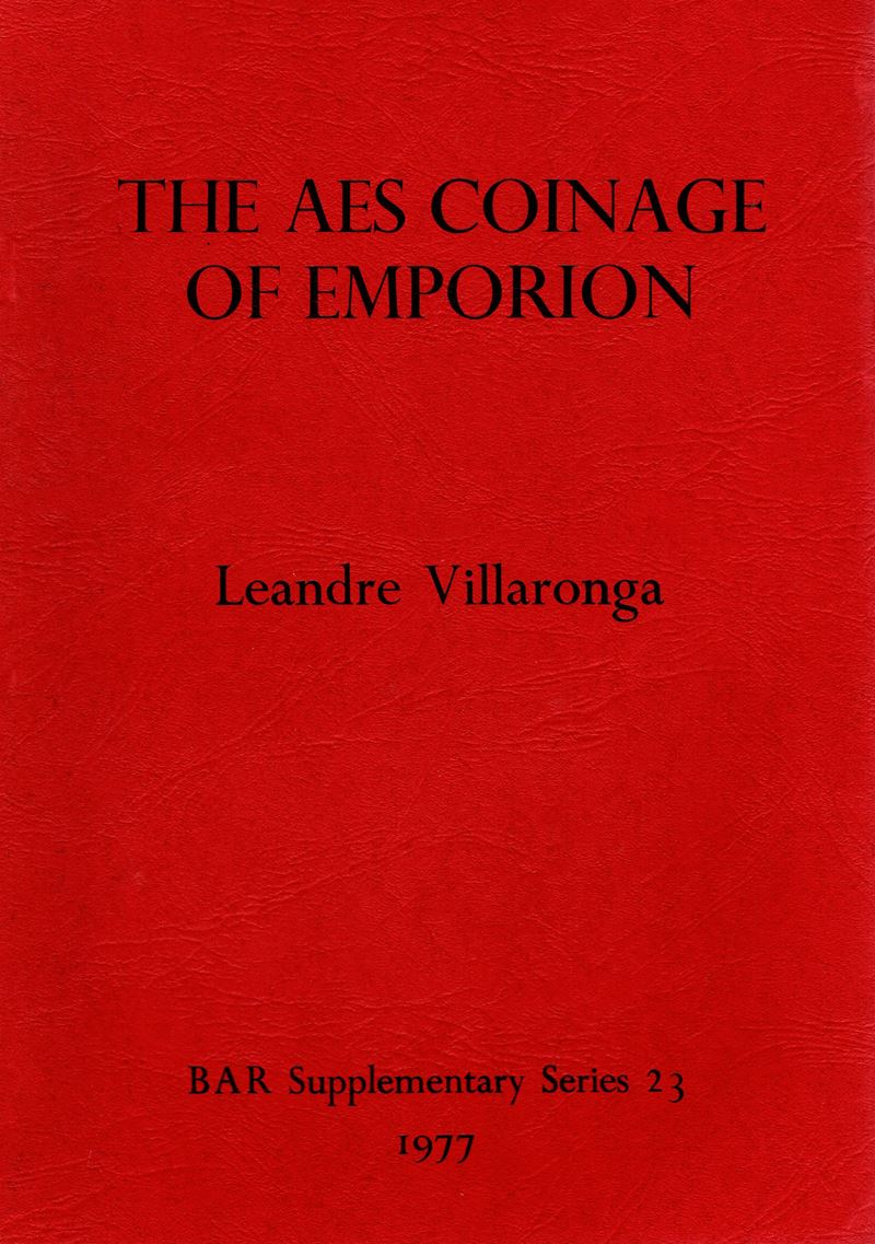 VILLARONGA L., The Aes Coinage of Emporion, Oxford, 1977
