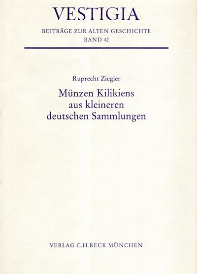 ZIEGLER, Ruprecht - Munzen Kilikiens aus kleineren deutschen sammlungen, Monaco, 1989