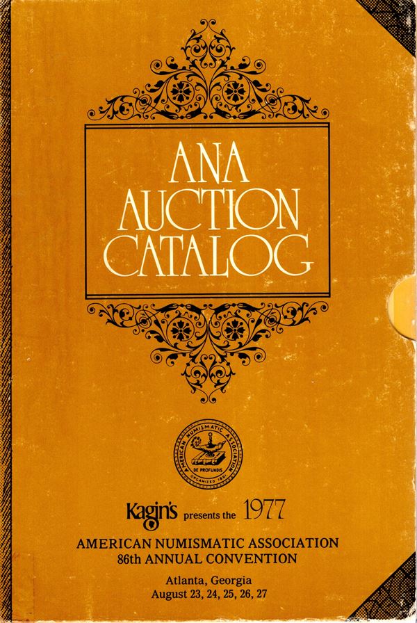 ANA AUCTION - 86 annual convention. Atlanta, 23\27 - August, 1977. 5 volumi completa. Ancient coins, American coins, silver dollars U.S. error, gold, private ant territorial gold………. Tutti illustrati nel testo e alcune tavole a colori. ottimo stato, in co