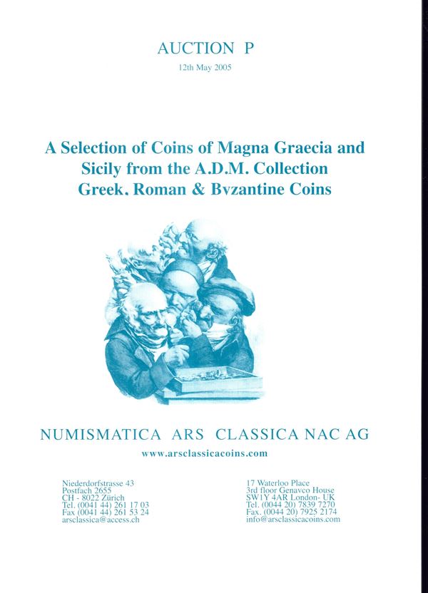 ARS CLASSICA NAC. AG.  Auction P. Zurich, 12 – May, 2005. A selection of coins of Magna Grecia and Sicily from the collection A. D. M. ( ATHOS MORETTI). Greek, Roman & Byzantine coins. Pp. 138, lots. 1000 – 2261,  tutti illustrati. Legatura ed.ottimo stat