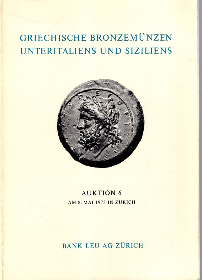 BANK LEU AG. – Auktion 6. Zurich, 8 – Mai, 1973. Sammlung TOM VIRZI. Griechischen bronzmunzen unt...