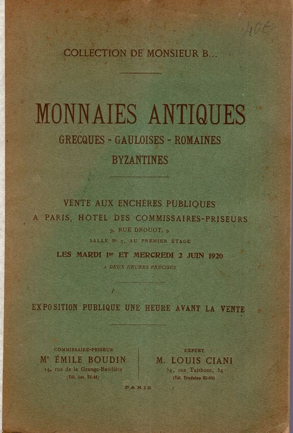 CIANI Louis - Paris, 1\2 - Juin, 1920. Collection de Monsieur B… monaies antiques grecques - gauloise - romaine - byzantines. Pp 36, lots 549, plates 8. Legatura ed. sciupata, interno ottimo stato, raro. Spring, 112